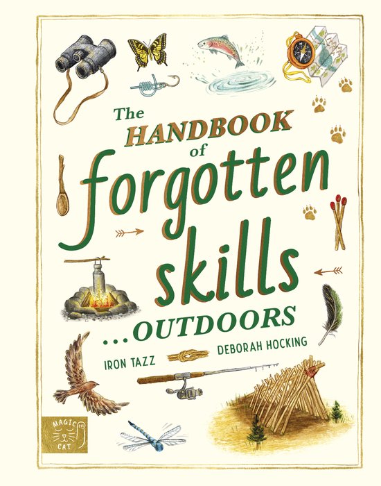 Handbook of Skills-The Handbook of Forgotten Skills… Outdoors