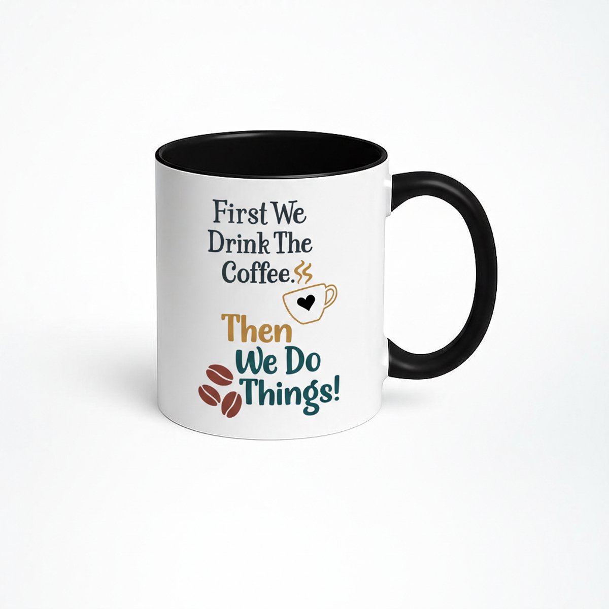 First We Drink The Coffee Mok - Grappige Koffiemok met Spreuk