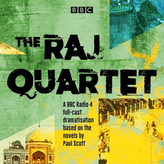 The Raj Quartet: The Jewel in the Crown, The Day of the Scor ... - cover