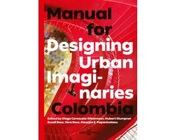 Manual for Designing Urban Imaginaries: Colombia