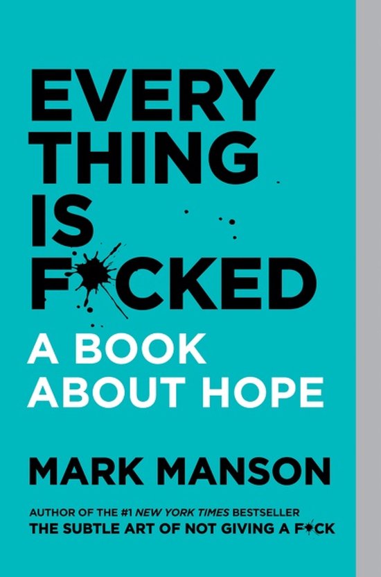 Everything Is Fcked A Book About Hope - cover
