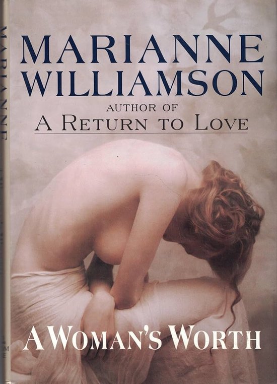 Livre A Woman's Worth de Marianne Williamson. Une femme se penche en avant, le dos tourné au spectateur.