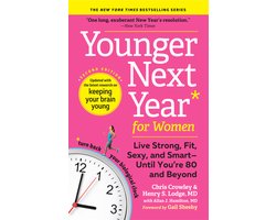 Omslag van Younger Next Year for Women Live Strong, Fit, Sexy, and SmartUntil Youre 80 and Beyond
