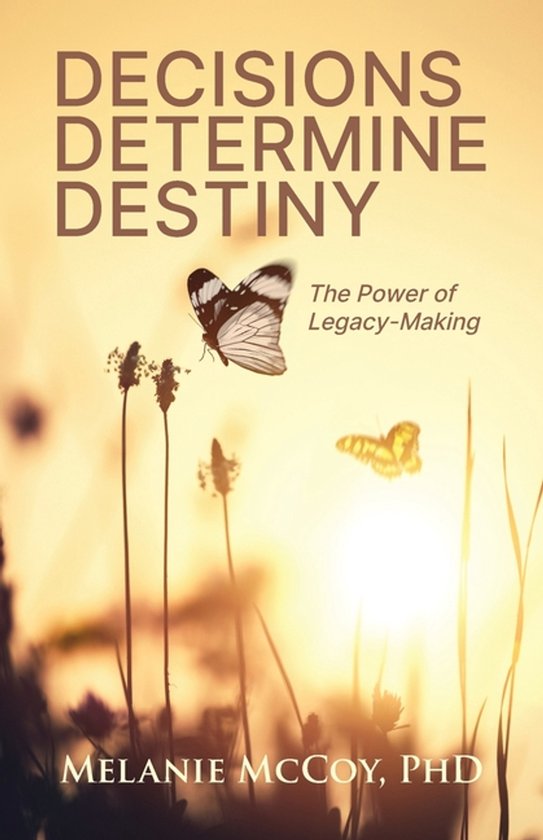 Decisions Determine Destiny - cover