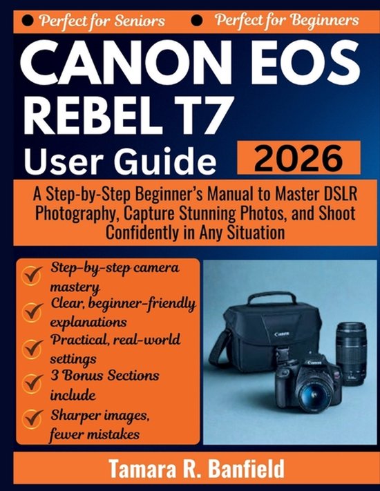 Canon EOS Rebel T7 User Guide 2026 - cover