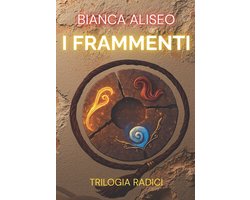 Radici- I Frammenti