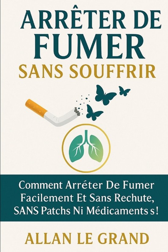 Arreter de Fumer- Arrêter de Fumer Sans Souffrir - cover