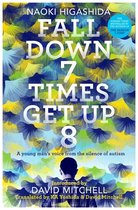 Fall Down Seven Times, Get Up Eight A young man's voice from the silence of autism