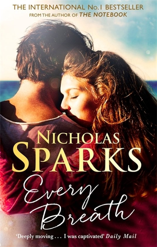 Every Breath A captivating story of enduring love from the author of The Notebook