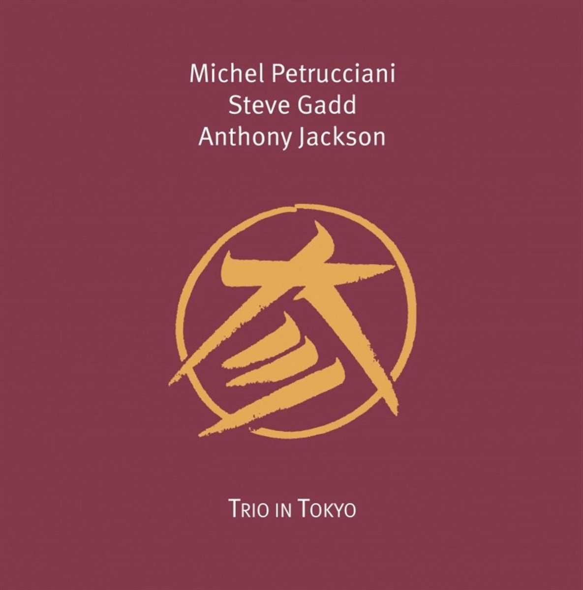 Michel Petrucciani, Steve Gadd & Anthony Jackson - Trio In Tokyo (CD)