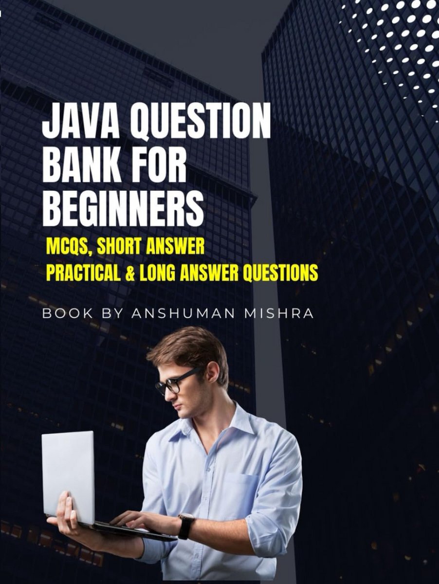 Java Oefenboek voor Beginners: MCQs, Korte Antwoorden, Praktijk en Uitgebreide Vragen
