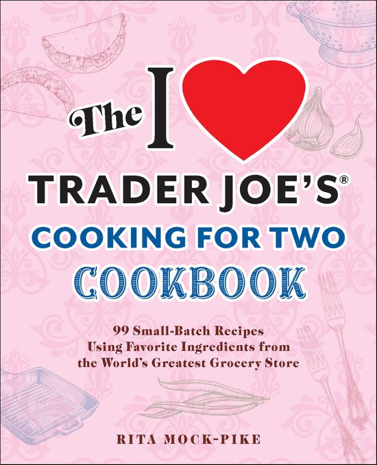 Unofficial Trader Joe's Cookbooks - The I Love Trader Joe's  ... - cover