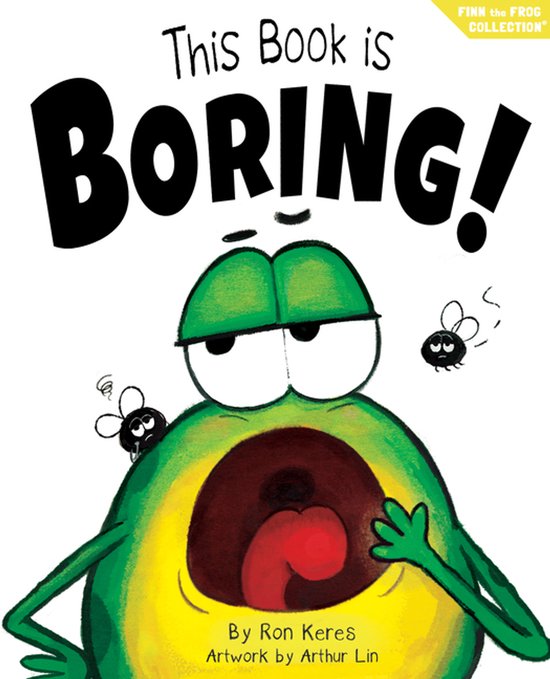 Boekcover met een grote, groengele kikker die gaapt. De tekst zegt 'This Book is BORING!'. Twee vliegjes vliegen rond de kikker.