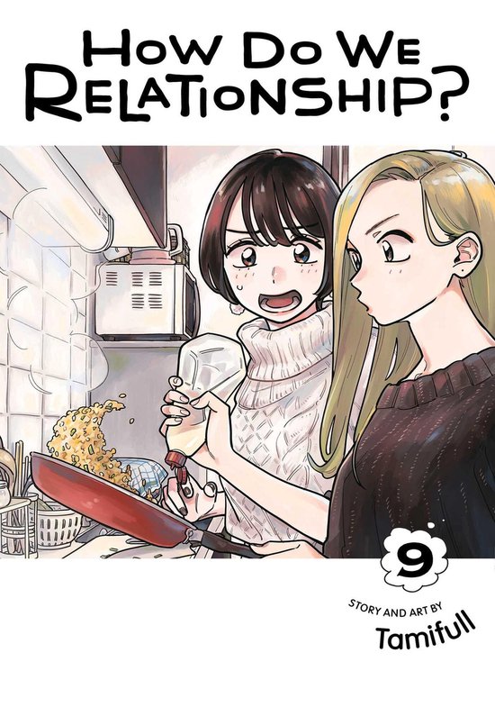 Boekcover met twee anime-meisjes, een met bruin haar en een witte gebreide trui die kookt, de ander met blond haar en een donkergrijs shirt. De tekst 'HOW DO WE RELATIONSHIP? 9' staat bovenaan.