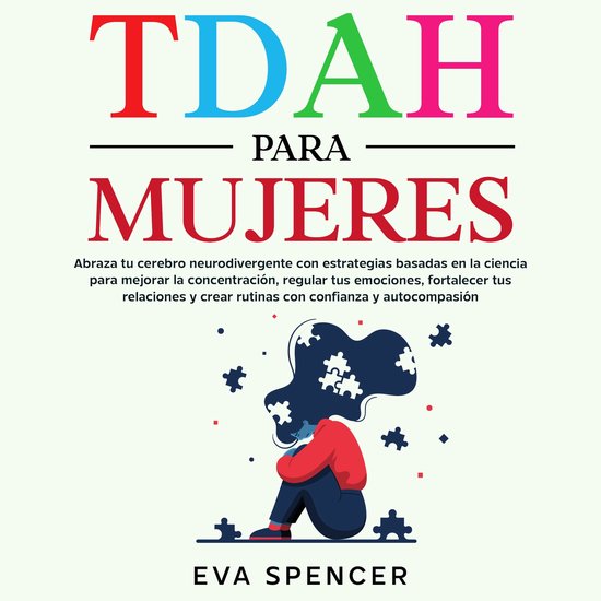 TDAH para mujeres: Abraza tu cerebro neurodivergente con est ... - cover