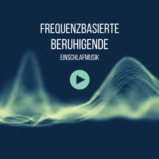 Frequenzbasierte beruhigende Einschlafmusik - cover