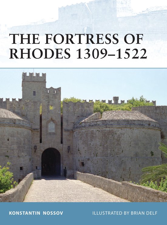 The Fortress of Rhodes 1309-1522 - cover