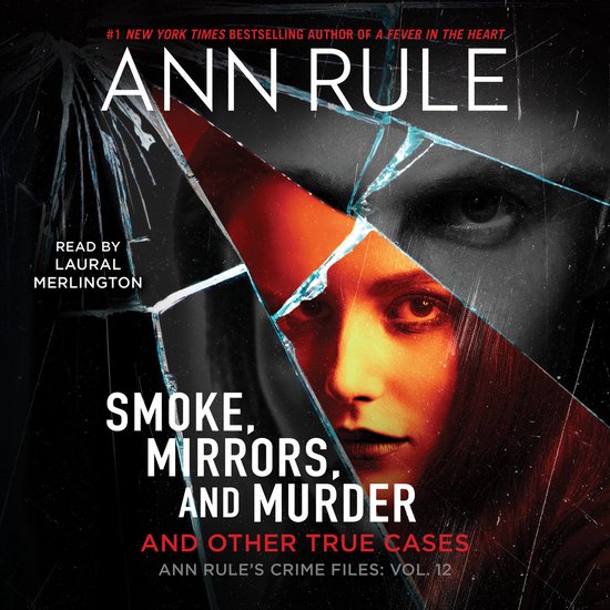 Ann Rule's Crime Files- Smoke, Mirrors, and Murder - cover