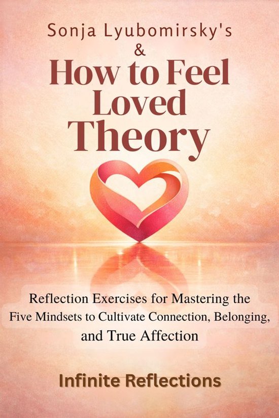 Sonja Lyubomirsky's And How to Feel Loved Theory - cover