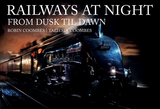 Railways at Night: From Dusk Til Dawn - cover