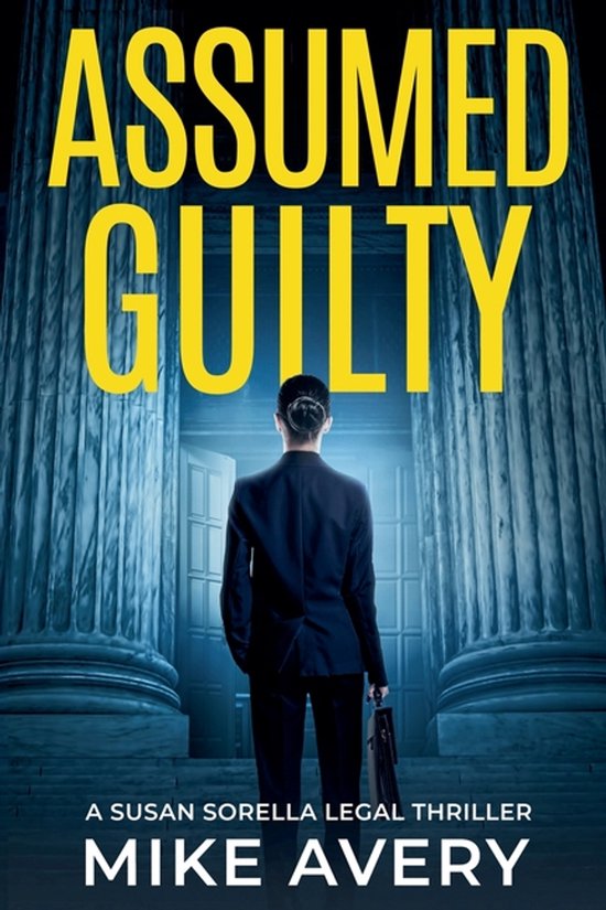 A Susan Sorella Mystery- Assumed Guilty - cover
