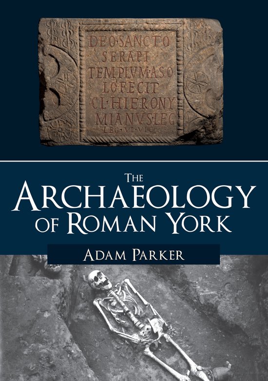 The Archaeology of Roman York - cover