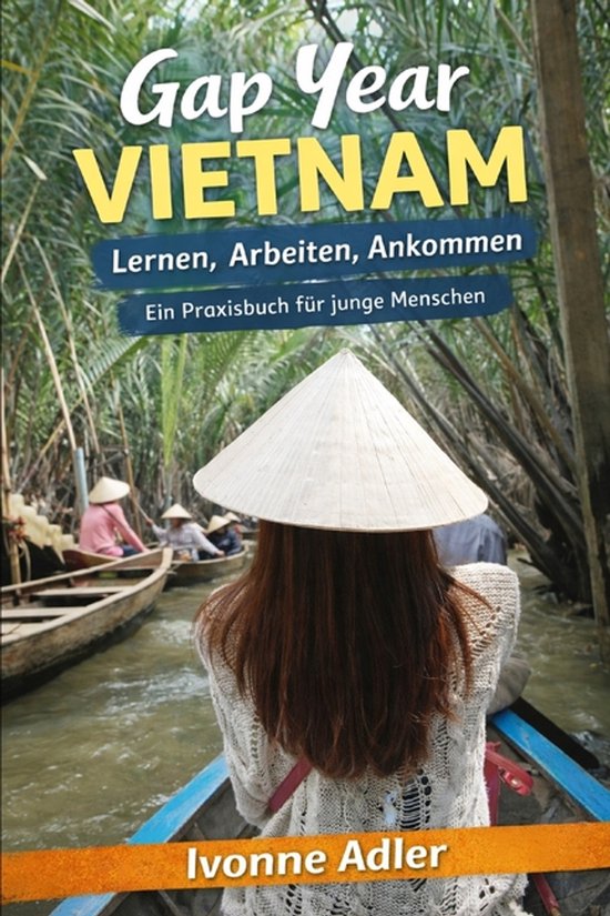 Gap Year Vietnam - Lernen, Arbeiten, Ankommen - cover