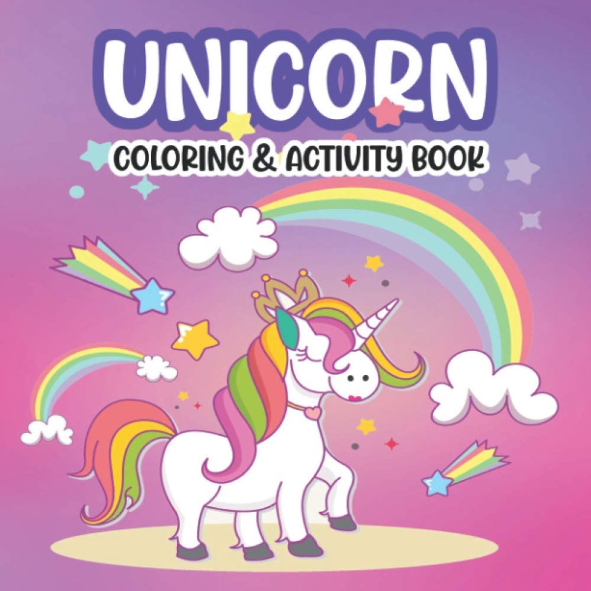 Unicorn Kleurboek en Activiteitenboek voor Kinderen: Puzzels, Alfabet Oefenen en Kleurplaten