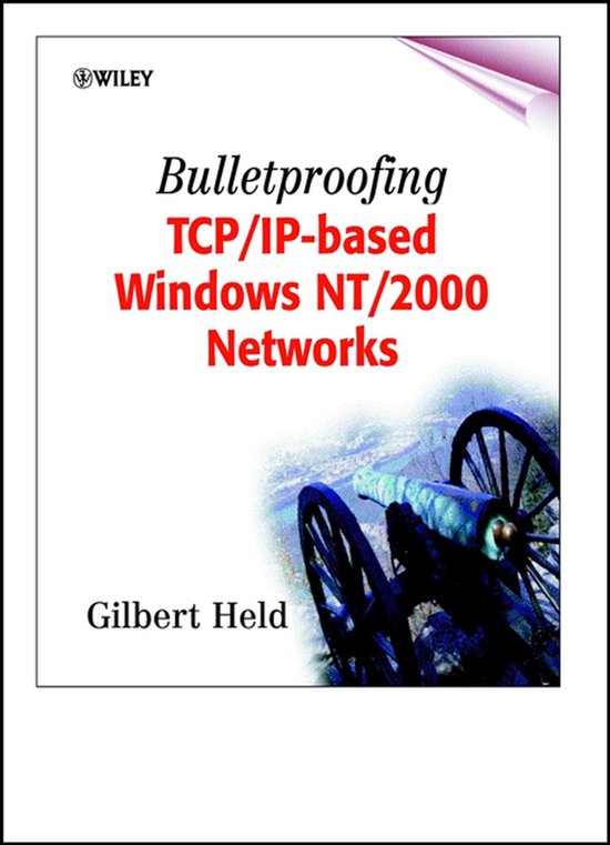 Bulletproofing Tcp/Ip-Based Windows Nt/2000 Networks - cover