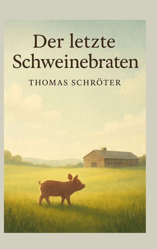 Der letzte Schweinebraten - cover