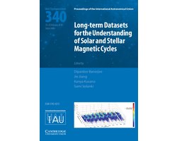 Long-term Datasets for the Understanding of Solar and Stellar Magnetic Cycles (IAU S340)