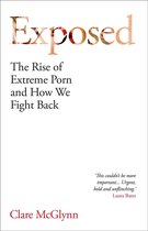 Boek met de titel 'Exposed: The Rise of Extreme Porn and How We Fight Back' door Clare McGlynn, met een citaat van Laura Bates.