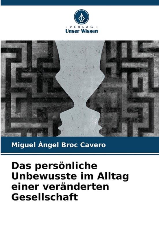 Das persönliche Unbewusste im Alltag einer veränderten Ges ... - cover