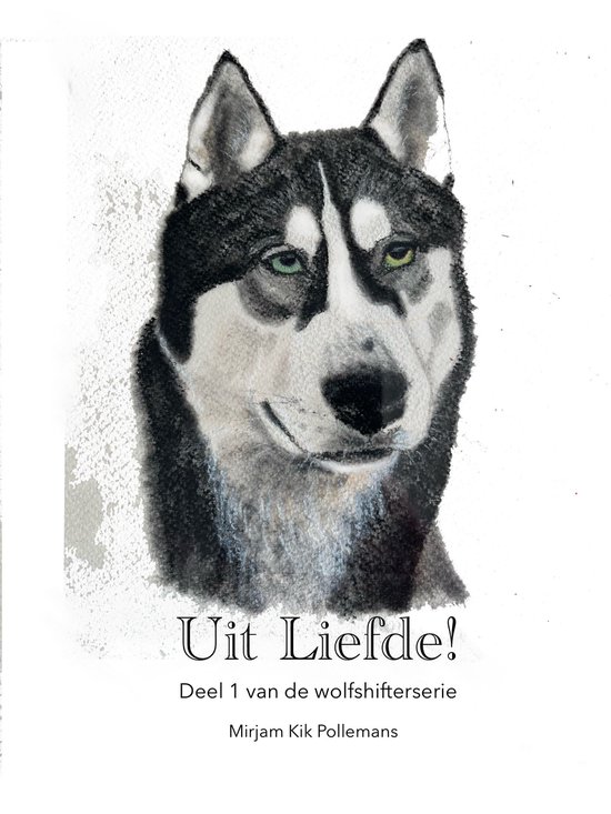 Wolfshifters 1 - Uit Liefde!