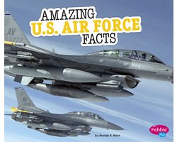 Amazing Military Facts - Amazing U.S. Air Force Facts