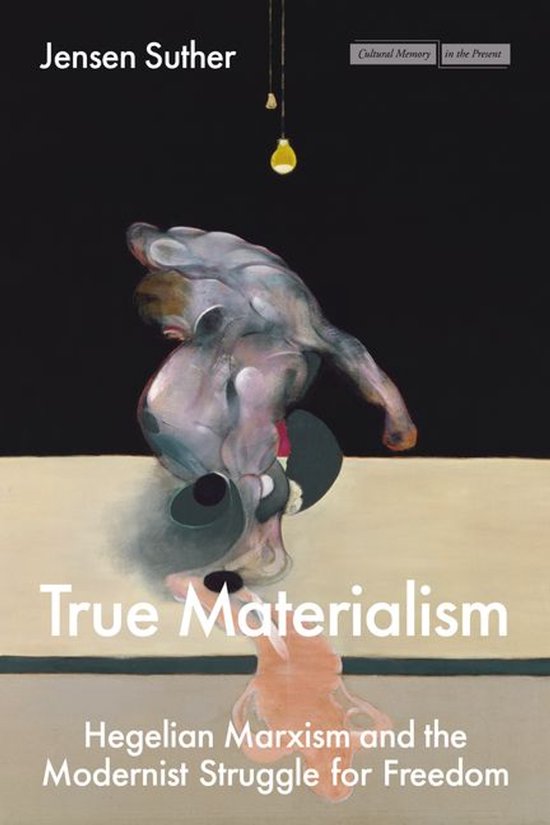 Cultural Memory in the Present - True Materialism