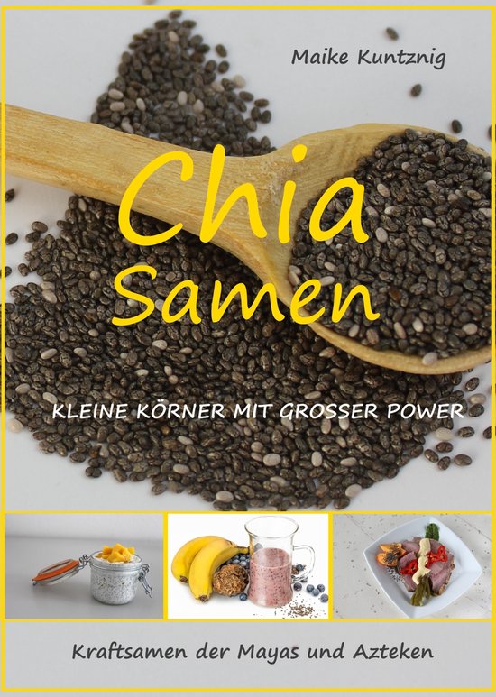 Chia Samen. Kleine Körner mit grosser Power. - cover