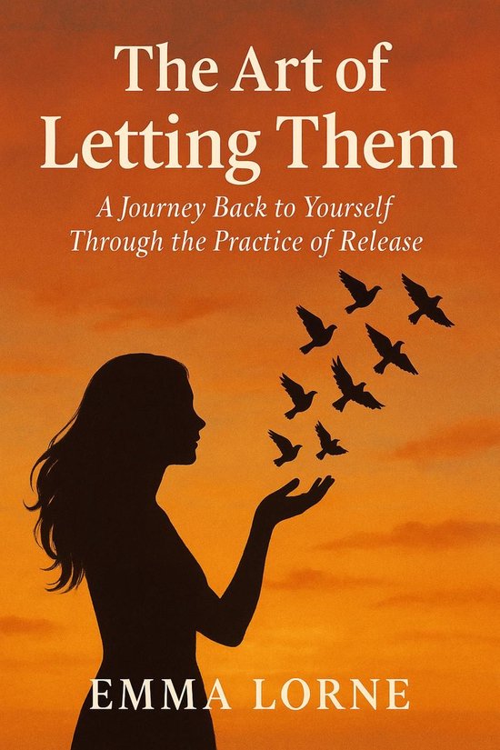 The Art of Letting Them: A Journey Back to Yourself Through  ... - cover