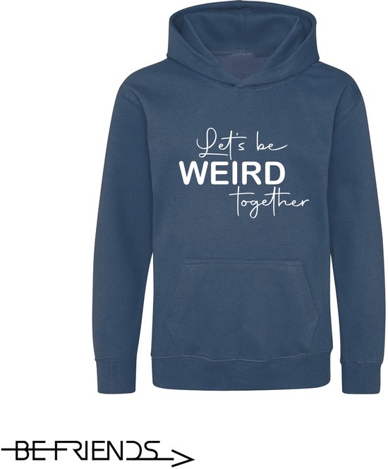 Be Friends Hoodie - Let's be weird together - Dames - Blauw - Maat M