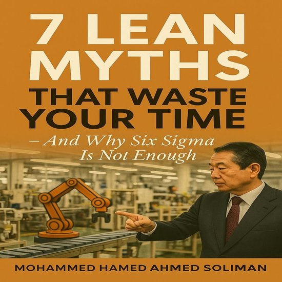 7 Lean Myths That Waste Your Time – And Why Six Sigma Is N ... - cover