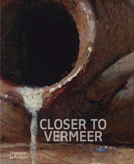 Boekomslag 'Closer to Vermeer' met schilderijdetails en Thames & Hudson logo.