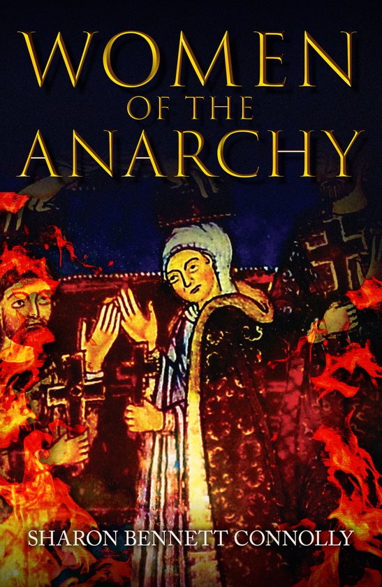 Couverture de livre avec le titre 'WOMEN OF THE ANARCHY' en lettres dorées. Une illustration d'une femme portant un foulard et une robe ornée, entourée de flammes et de figures.