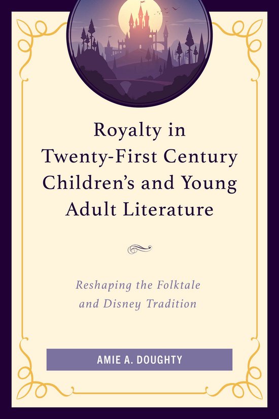 Royalty in Twenty-First Century Children’s and Young Adult ... - cover