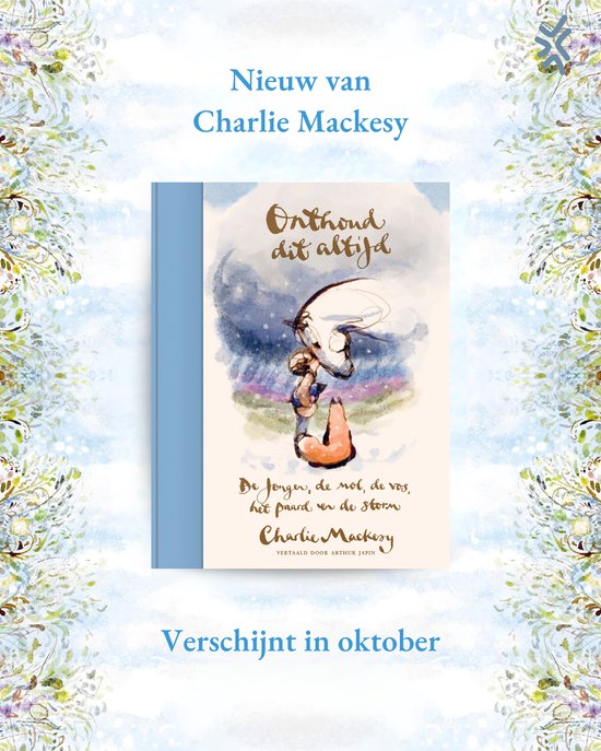 Boek 'Onthoud dit altijd' van Charlie Mackesy, met illustratie van een jongen, mol, vos en paard in de regen.