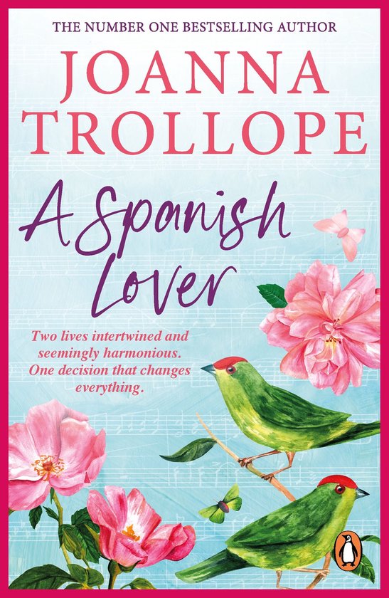 Boekomslag van 'A Spanish Lover' door Joanna Trollope, met twee groene vogels met rode koppen en roze bloemen op een achtergrond van muzieknoten.