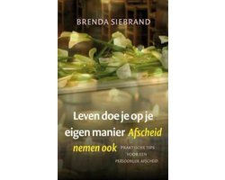 Omslag van Leven Doe Je Op Je Eigen Manier. Afscheid Nemen Ook