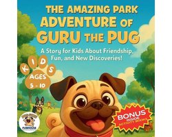 The Amazing Park Adventure of Guru the Pug