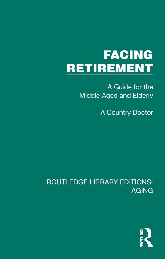 Routledge Library Editions: Aging- Facing Retirement - cover