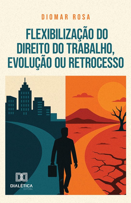 Flexibilização do Direito do Trabalho, Evolução ou Retro ... - cover