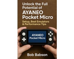 Unlock the Full Potential of AYANEO Pocket Micro: Setup, Best Emulators & Performance Tips